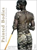 Painted Bodies: African Body Painting, Tattoos, and Scarification