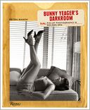 Bunny Yeager's Darkroom: Pin-up Photography's Golden Era