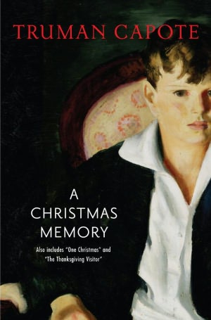 A Christmas Memory / One Christmas / The Thanksgiving Visitor