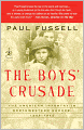 The Boys' Crusade: The American Infantry in Northwestern Europe, 1944-1945