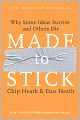 Made to Stick: Why Some Ideas Survive and Others Die
