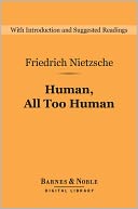 Human, All Too Human (Barnes & Noble Digital Library)