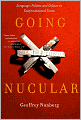 Going Nucular: Language, Politics, and Culture in Confrontational Times