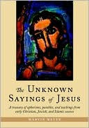 The Unknown Sayings of Jesus