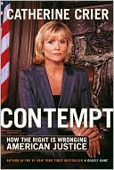 Contempt: How the Right is Wronging American Justice
