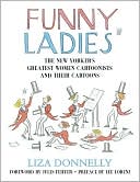 Funny Ladies: The New Yorker's Greatest Women Cartoonists