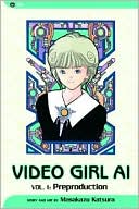 Video Girl Ai, Volume 1: Preproduction
