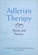 Adlerian Therapy: Theory and Practice