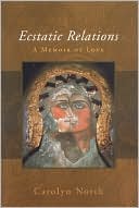 download Ecstatic Relations : A Memoir book