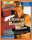 The Complete Idiot's Guide to Fitness Boxing, Illustrated