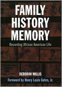 Family, History, and Memory: Recording African-American Life