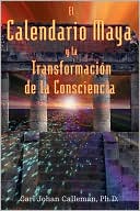 El Calendario Maya y la Transformacion de la Conciencia
