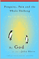 Penguins, Pain and the Whole Shebang: Why I do the Things I Do
