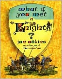 What If You Met a Knight?