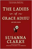 Ladies of Grace Adieu and Other Stories