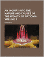 An Inquiry Into The Nature And Causes Of The Wealth Of Nations (Volume 3 )