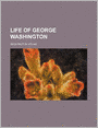 Life Of George Washington (Volume 13)