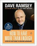 How to Have More Than Enough: A Step-By-Step Guide to Creating Abundance