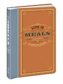 Life Is Meals Journal: An Album for Epicures