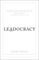 Leadocracy: Hiring More Great Leaders (Like You) into Government