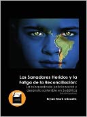 Los Sanadores Heridos y la Fatiga de la Reconciliaci&oacute;n: La b&uacute;squeda de justicia social y desarrollo sostenible en Sud&aacute;frica