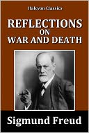 Reflections on War and Death by Sigmund Freud