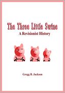 The Three Little Swine: A Revisionist History
