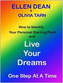 How to identify your personal starting point and Live Your Dreams One Step At A Time