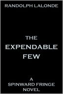 The Expendable Few - A Spinward Fringe Novel