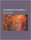 Le Songe de Poliphile (1); Ou, Hypn rotomachie