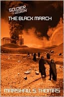 The Black March: Book Two of the Soldier of the Legion series