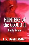 Hunters of the Cloud II: Early Years