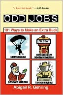 Odd Jobs: 101 Ways to Make an Extra Buck