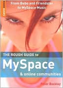 The Rough Guide to MySpace and Online Communities