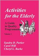 Activities for the Elderly: A Guide to Quality Programming