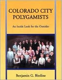 Colorado City Polygamists: An Inside Look For The Outsider