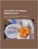 Outlines of Human Embryology; A Medical Student's Handbook of Embryology