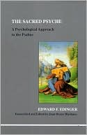 The Sacred Psyche: A Psychological Approach to the Psalms