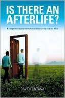 Is There an Afterlife?: A Comprehensive Overview of the Evidence