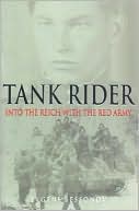 Tank Rider: Into the Reich with the Red Army