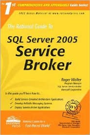 The Rational Guide to SQL Server 2005 Service Broker by Roger Wolter: Book Cover