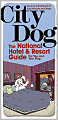 City Dog:The National Hotels & Resort for You and Your Dog (City Dog Series)