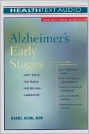 Alzheimer's Early Stages: First Steps for Family, Friends and Caregivers