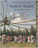 Native Spirit: The Sun Dance Way