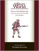 The Story of the World: History for the Classical Child, Volume 4 Tests: The Modern Age: From Victoria's Empire to the End of the USSR