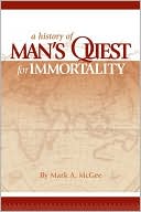 History of Man¿s Quest for Immortality