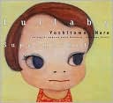 Yoshitomo Nara: Lullaby