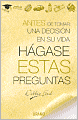 Hágase estas preguntas (The Right Questions)