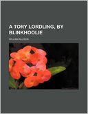 A Tory Lordling, by Blinkhoolie