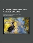 Congress of Arts and Science Volume 4; Universal Exposition, St. Louis, 1904